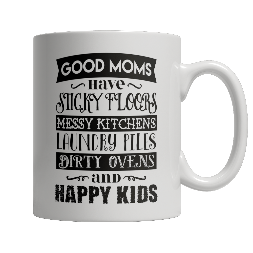 Limited Edition - GOOD MOMS HAVE STICKY FLOORS Mug