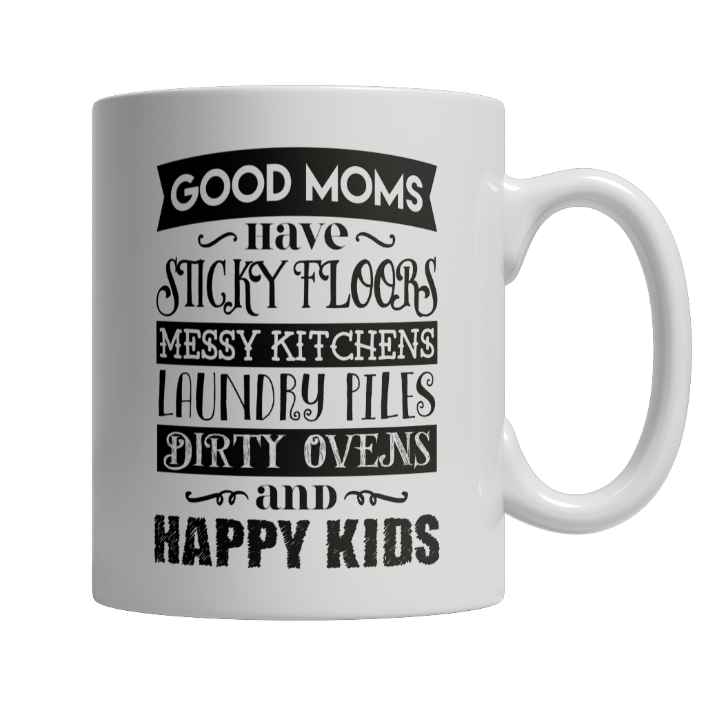 GOOD MOMS HAVE STICKY FLOORS MUG