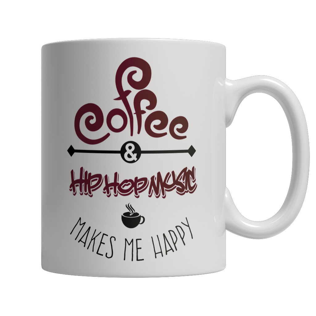 Coffee and Hip Hop Music Makes Me Happy Mug