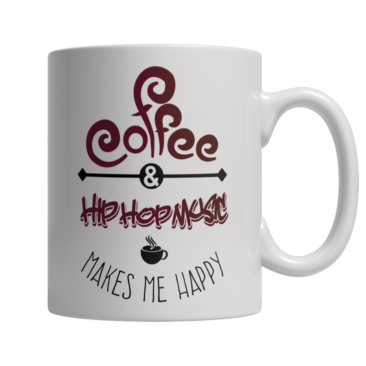 Coffee and Hip Hop Music Makes Me Happy Mug