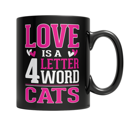Love is a 4 letter word Cats Mug