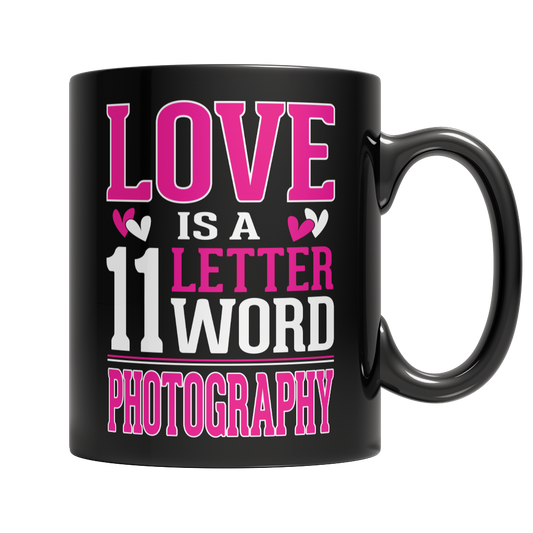 Love is a 11 letter word Photography Mug