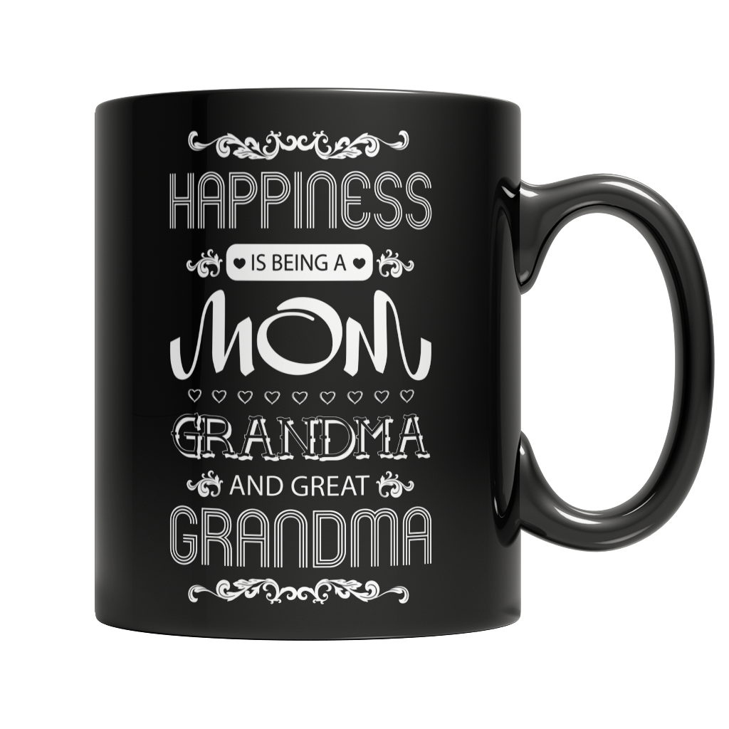 Limited Edition - Happiness Is Being A Mom, Grandma, And A Great Grandma Mug