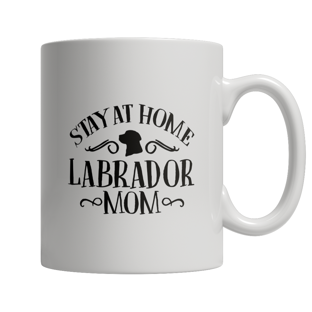 Limited Edition - Stay At Home Labrador Mom Mug
