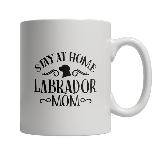 Limited Edition - Stay At Home Labrador Mom Mug