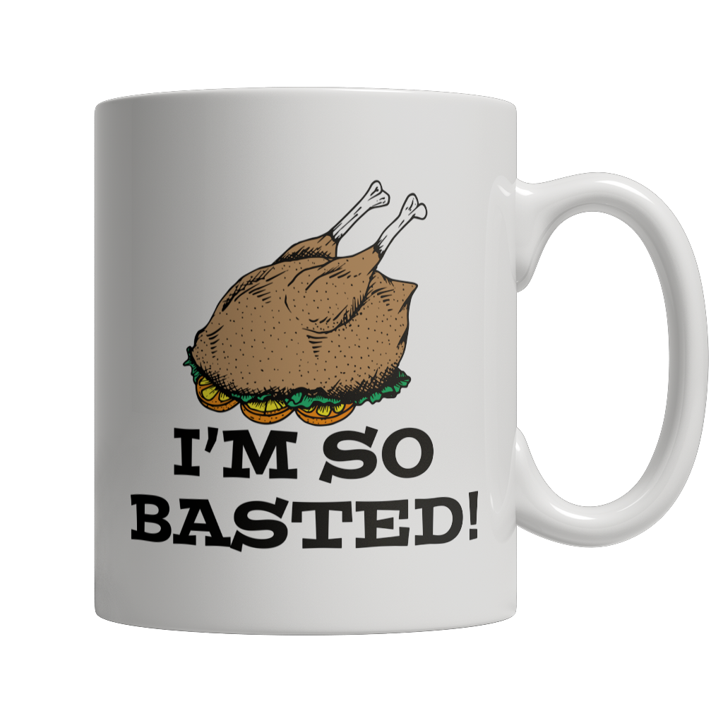 Limited Edition - I'm so basted! Mug