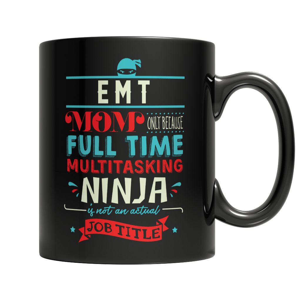 Limited Edition - EMT Ninja Mom Mug