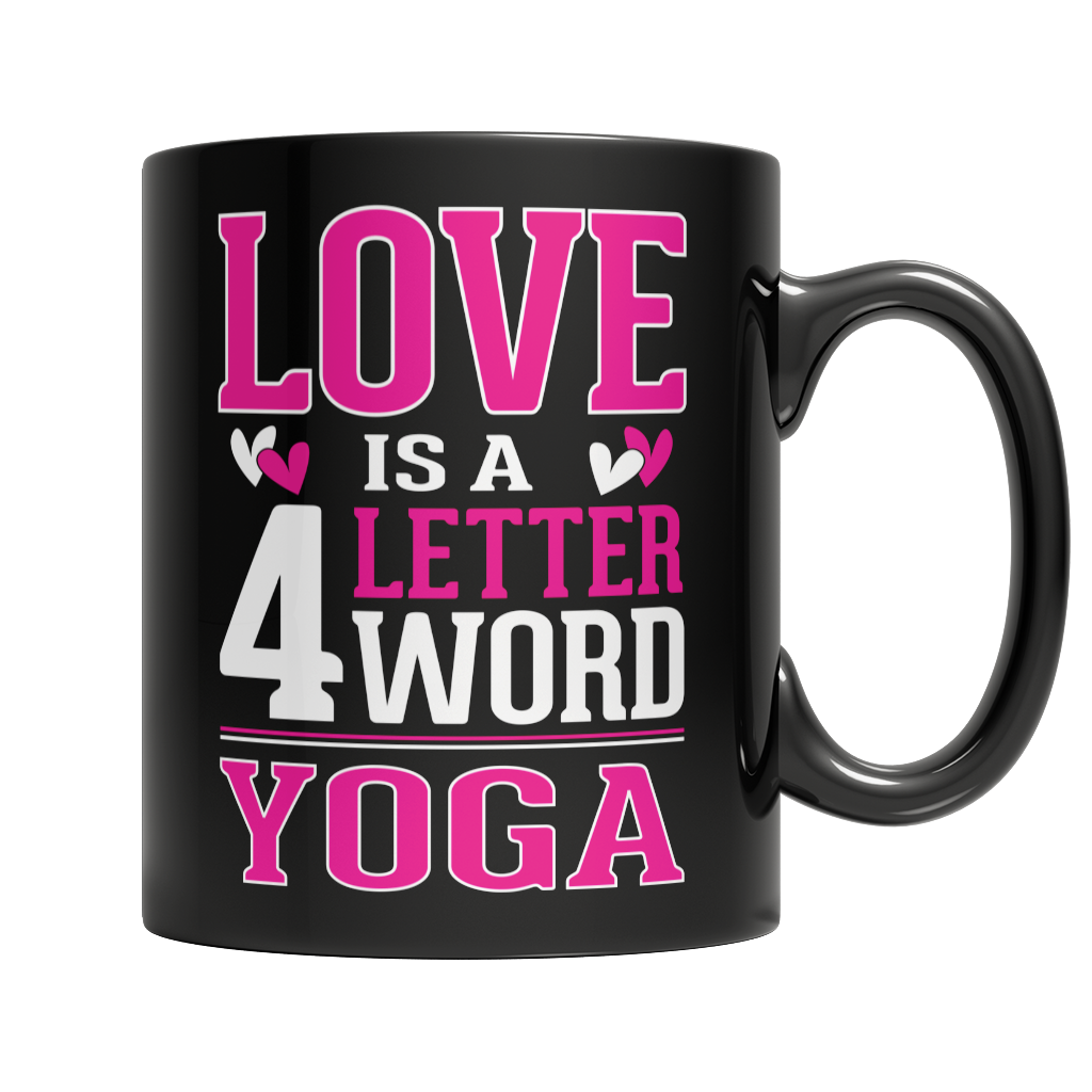 Limited Edition - Love is a 4 letter word Yoga Mug