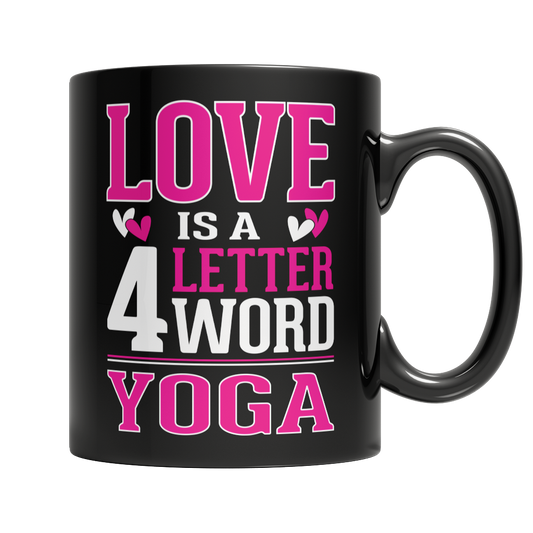 Love is a 4 letter word Yoga Mug