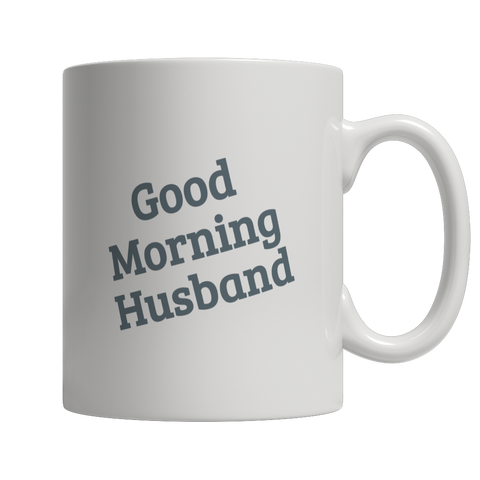 Good Morning Husband Mug