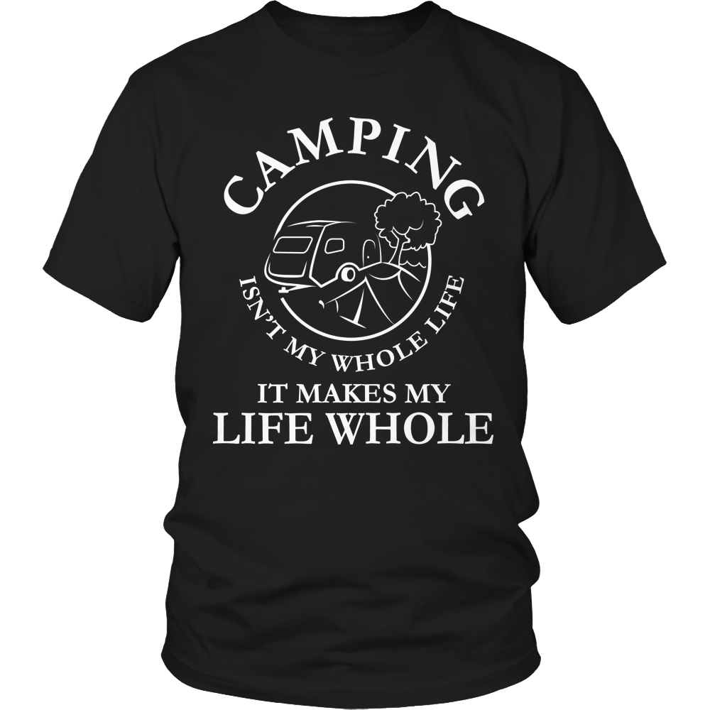 Camping Isn't My Whole Life Tee Shirt