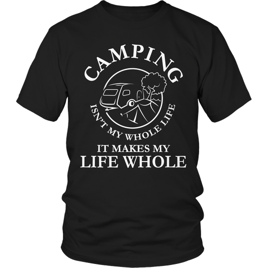 Camping Isn't My Whole Life Tee Shirt