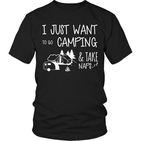 I Just Want To Go Camping And Take Naps Shirt