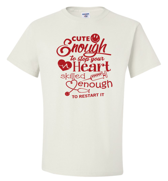 Cute Enough Shirts