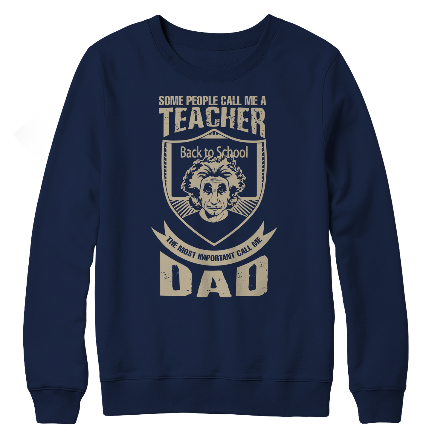 Limited Edition - Some Call Me a Teacher But the Most Important Ones Call Me Dad Fleece Crewneck Sweat Shirt