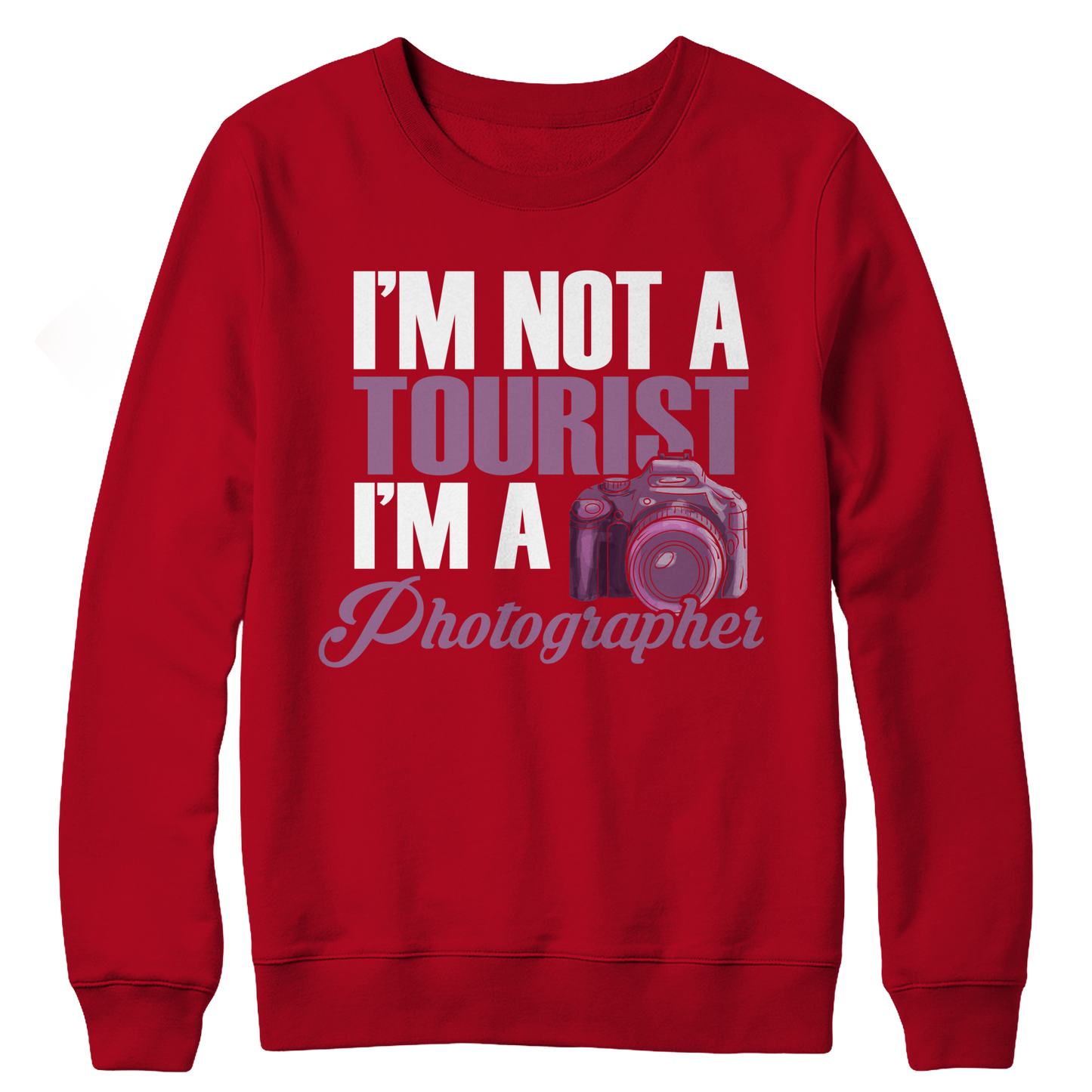 I'm Not A Tourist I'm A Photographer Crewneck Fleece Shirt