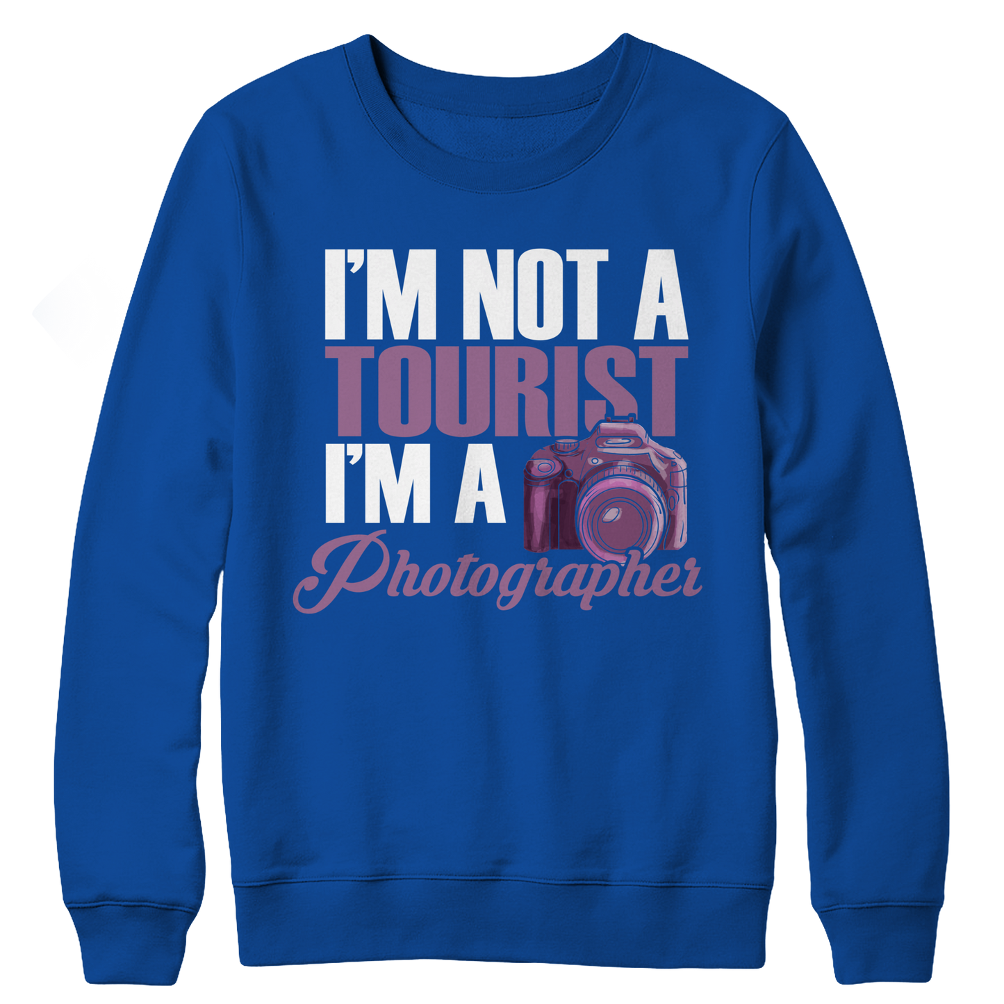 I'm Not A Tourist I'm A Photographer Crewneck Fleece Shirt