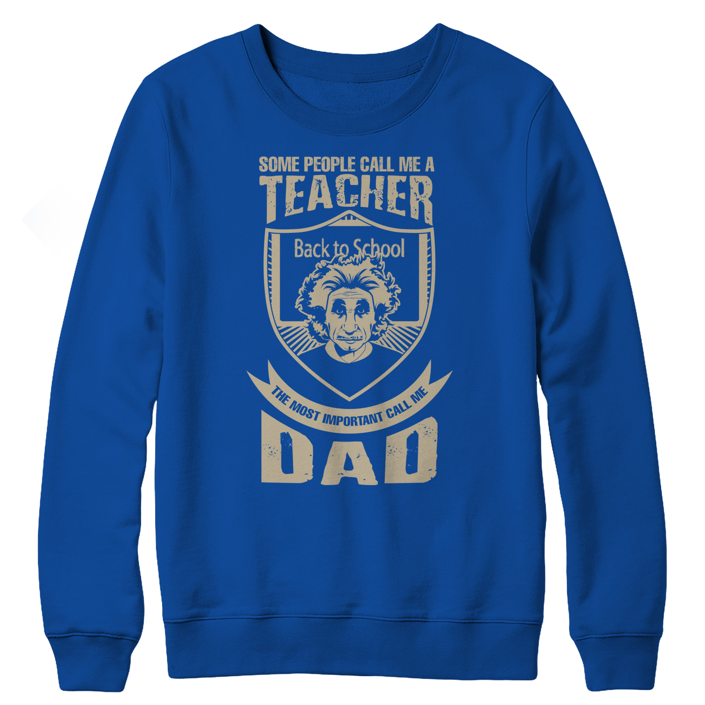 Limited Edition - Some Call Me a Teacher But the Most Important Ones Call Me Dad Fleece Crewneck Sweat Shirt