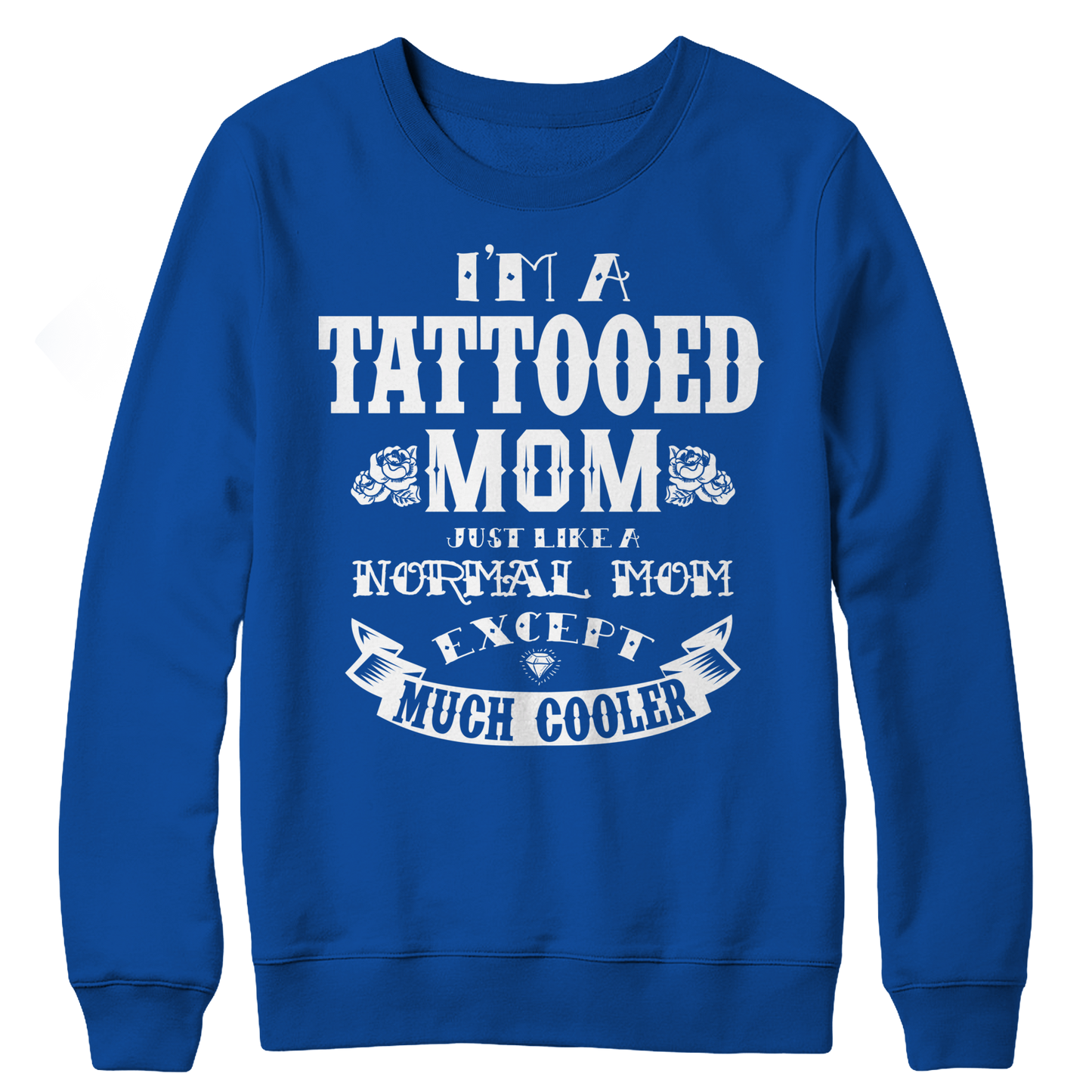 I'm A Tattooed Mom Crewneck Fleece Shirt