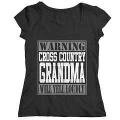 Limited Edition - Warning Cross Country Grandma will Yell Loudly