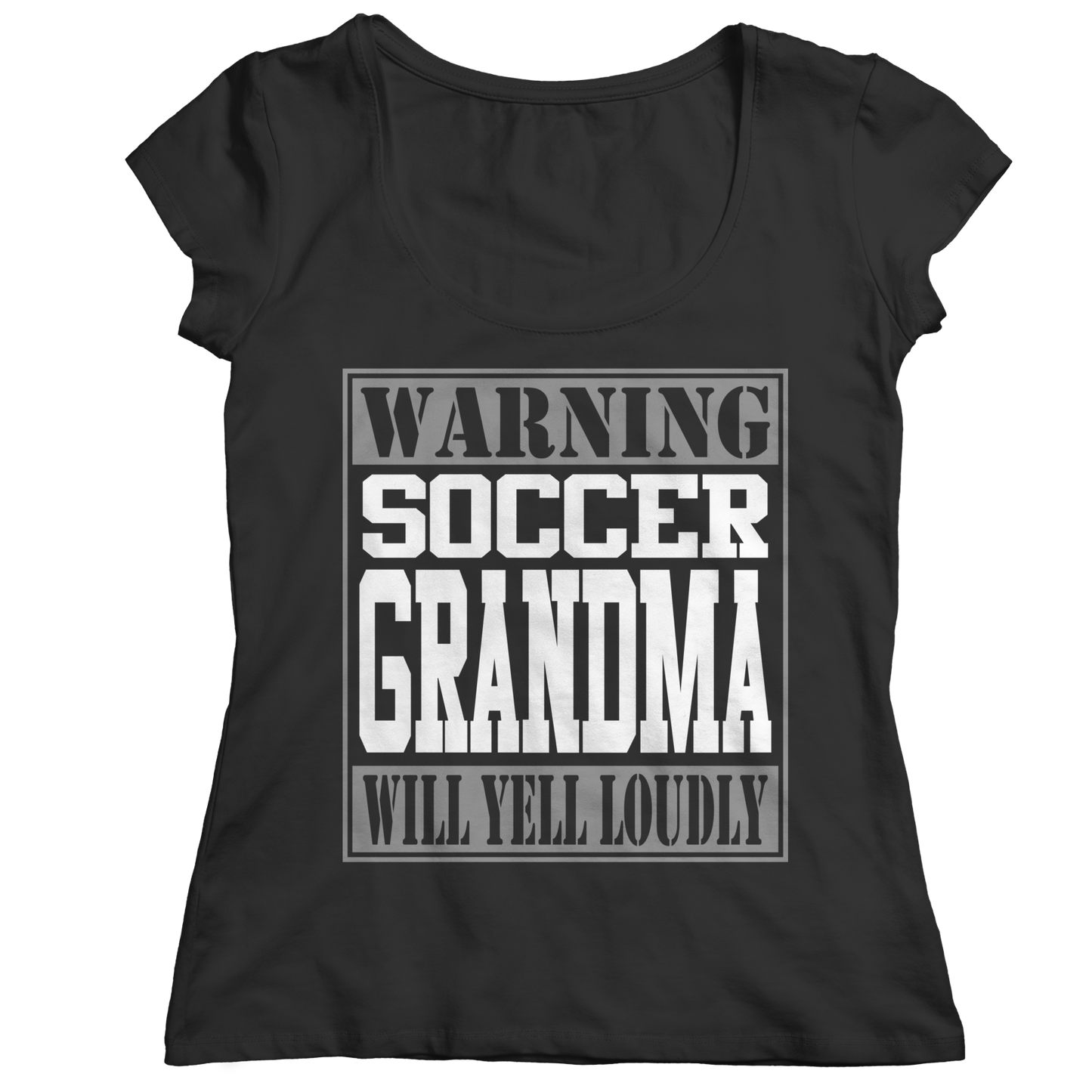 Limited Edition - Warning Soccer Grandma will Yell Loudly