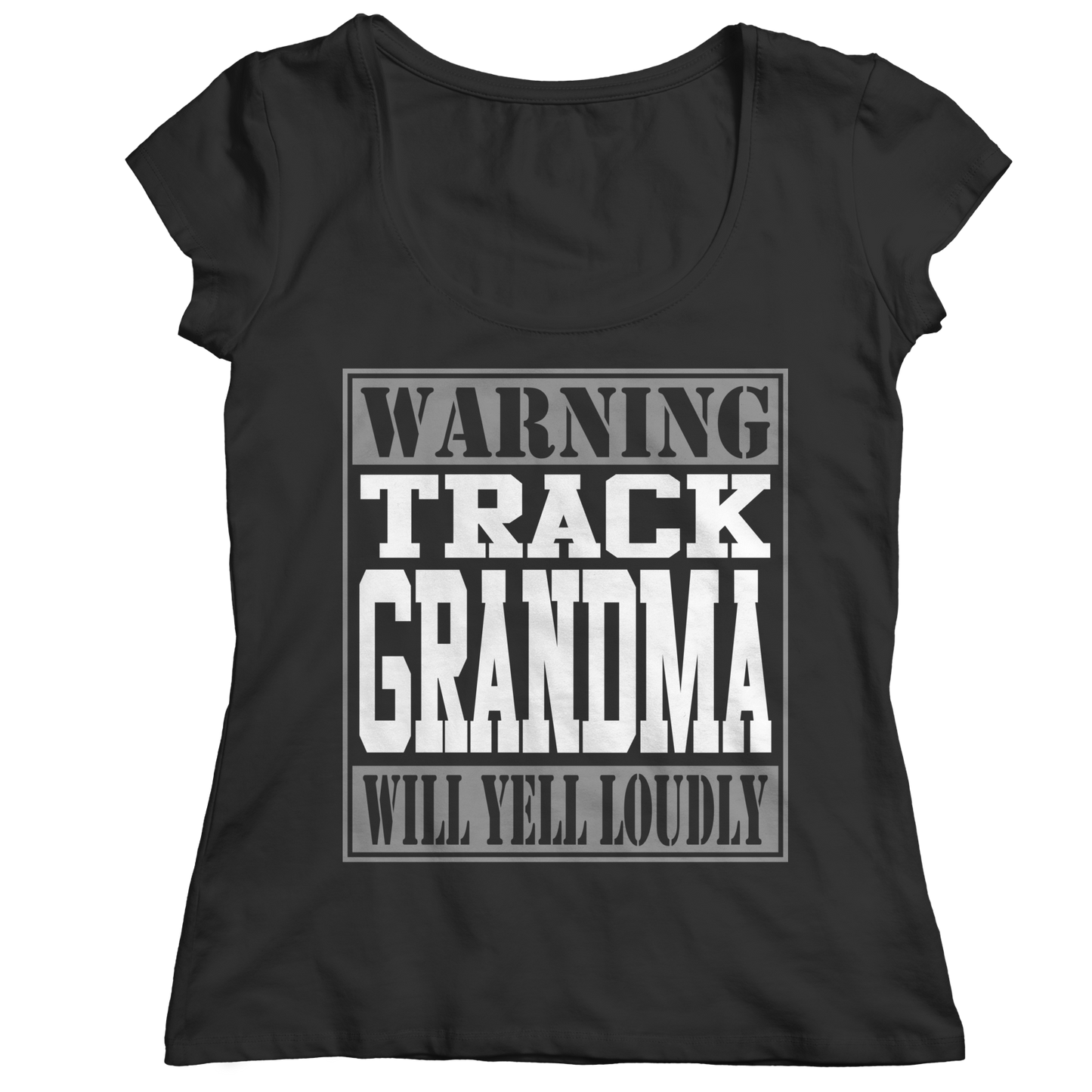 Limited Edition - Warning Track Grandma will Yell Loudly