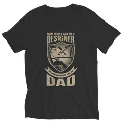 Limited Edition - Some call me a Designer But the Most Important ones call me Dad Shirt