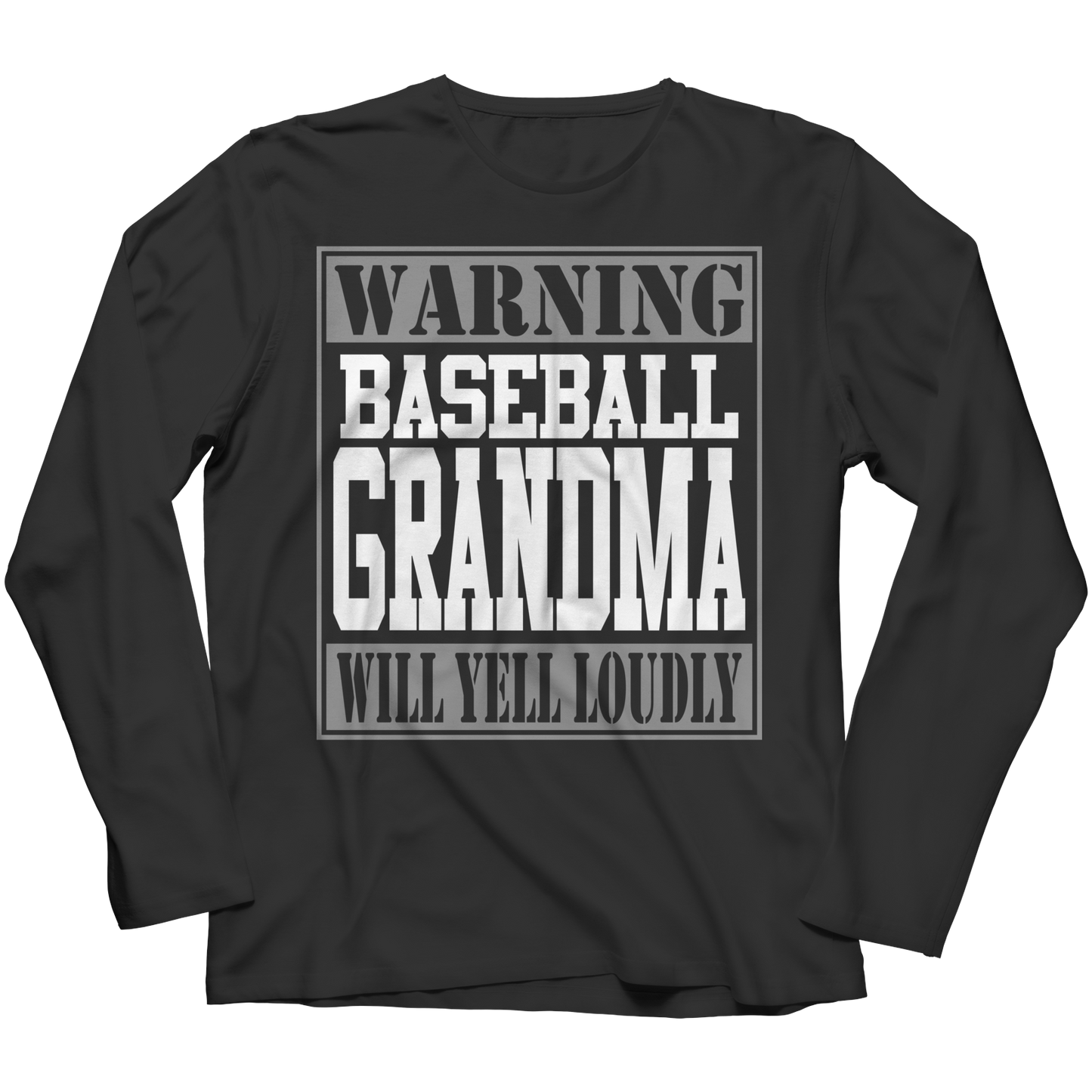 Limited Edition - Warning Baseball Grandma will Yell Loudly