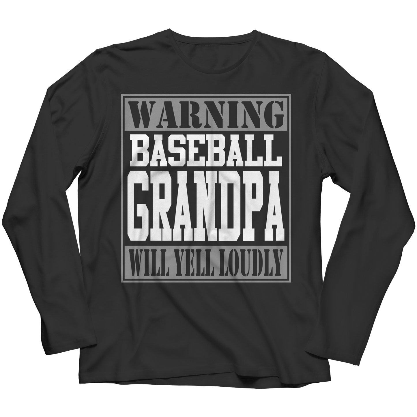 Limited Edition - Warning Baseball Grandpa will Yell Loudly