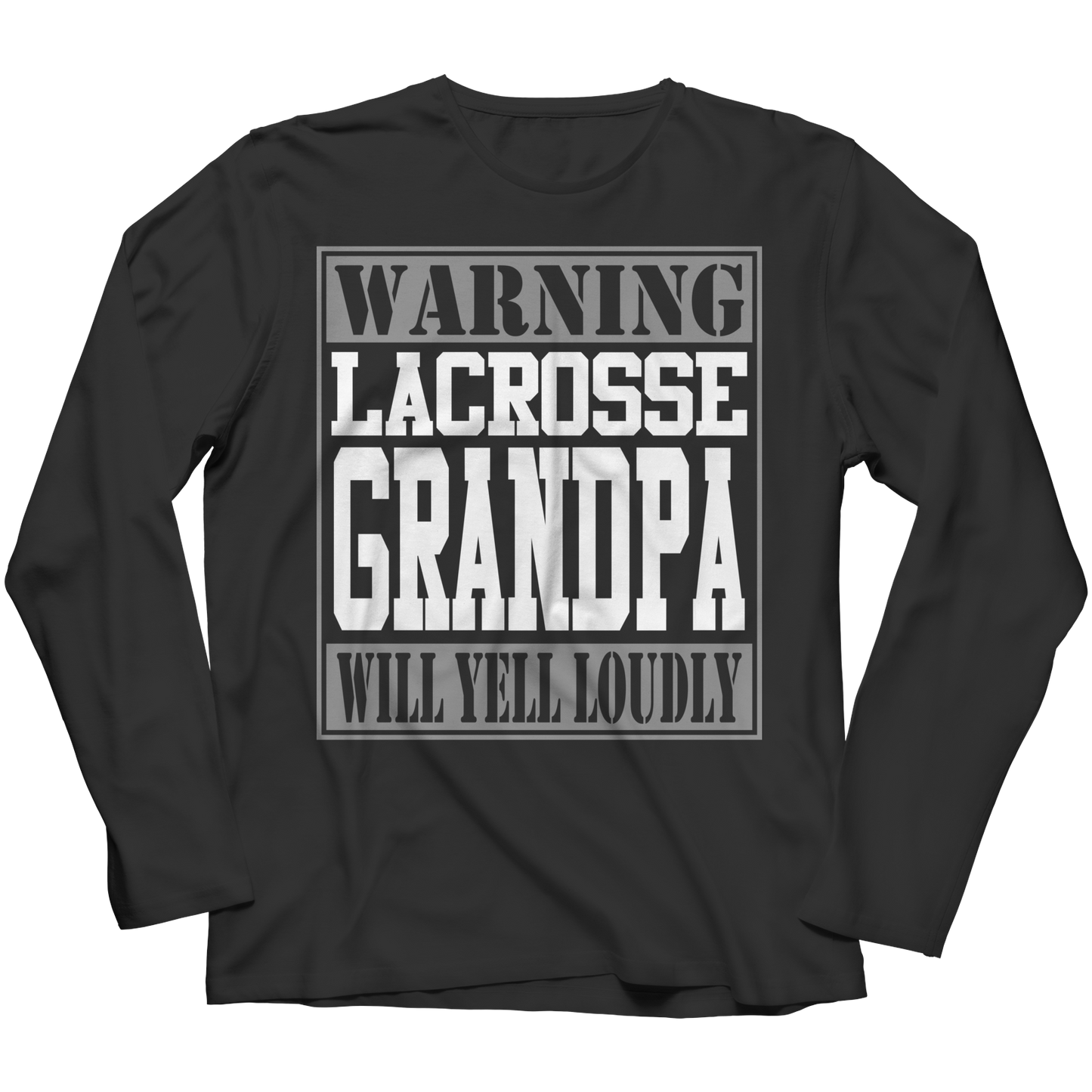 Limited Edition - Warning Lacrosse Grandpa will Yell Loudly