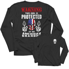 Limited Edition - Warning This Girl is Protected by an American Grandpa Shirt