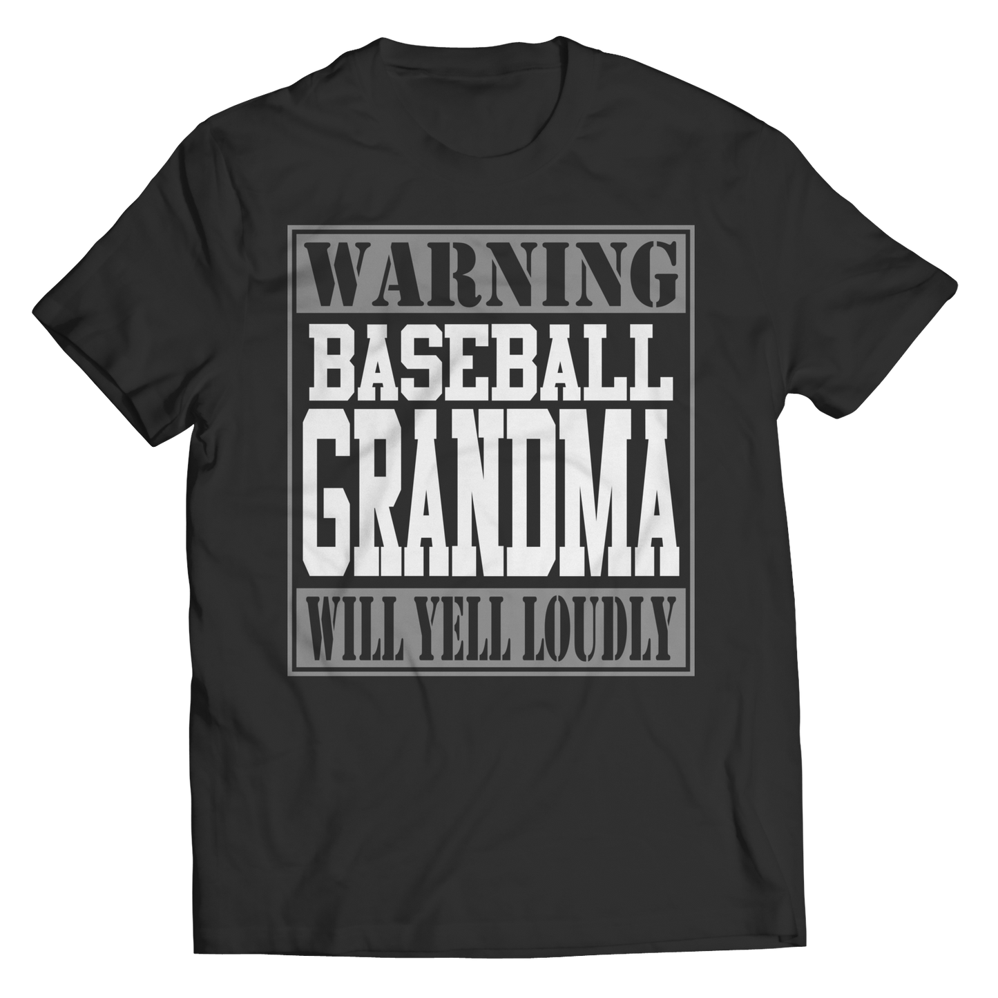 Limited Edition - Warning Baseball Grandma will Yell Loudly