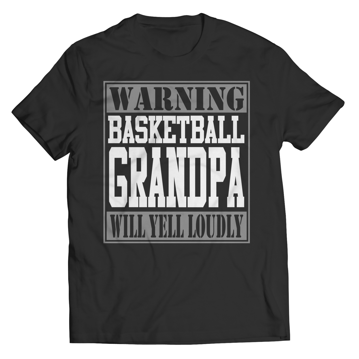 Limited Edition - Warning Basketball Grandpa will Yell Loudly