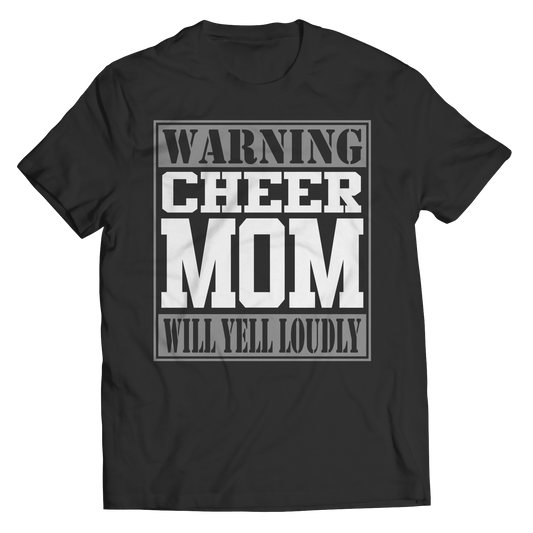 Limited Edition - Warning Cheer Mom will Yell Loudly