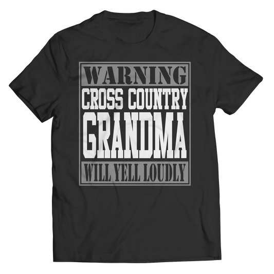 Limited Edition - Warning Cross Country Grandma will Yell Loudly