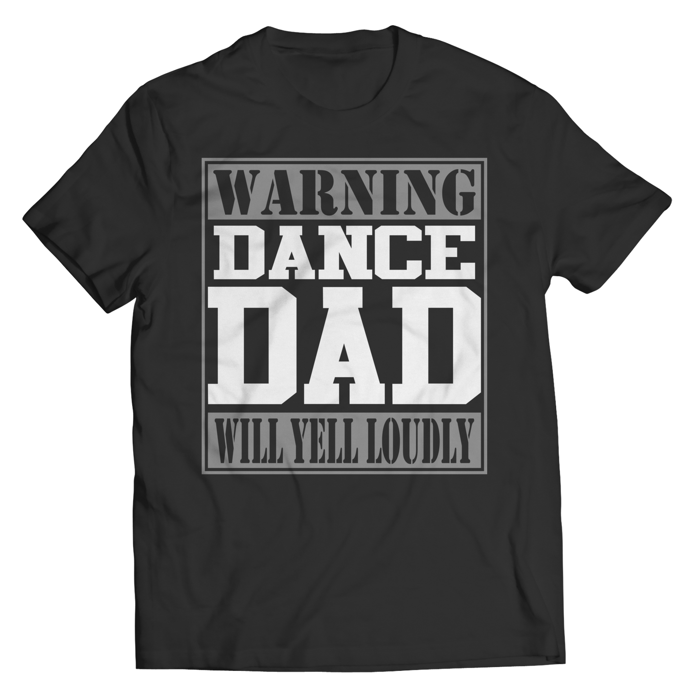 Limited Edition - Warning Dance Dad Will Yell Loudly Shirt