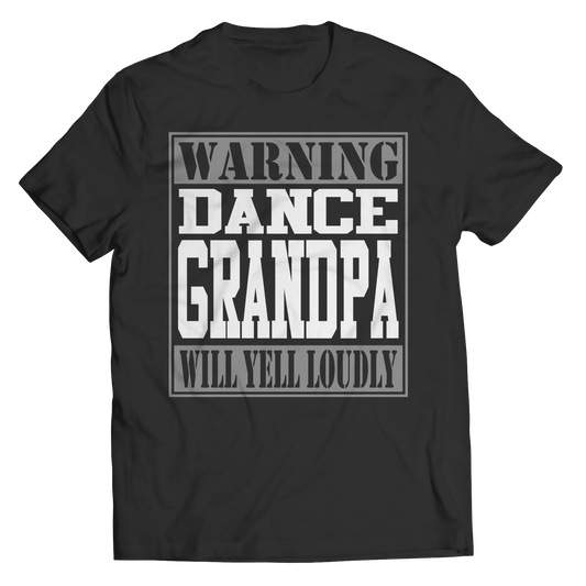 Limited Edition - Warning Dance Grandpa will Yell Loudly