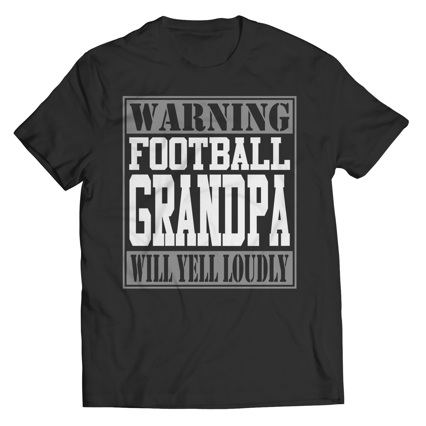 Limited Edition - Warning Football Grandpa will Yell Loudly