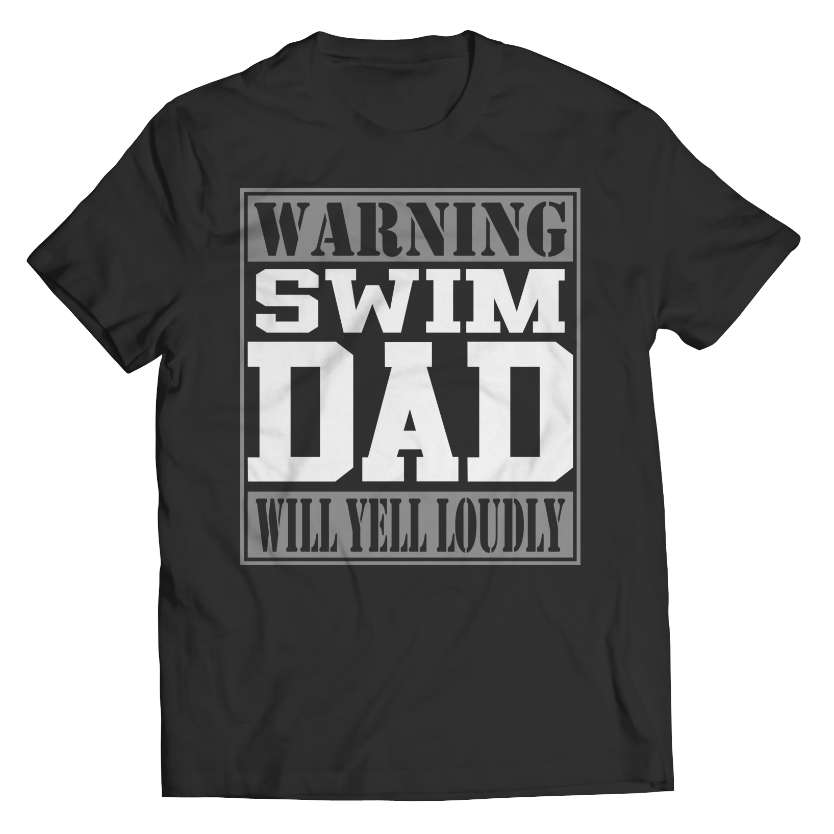 Limited Edition - Warning Swim Dad will Yell Loudly Shirt