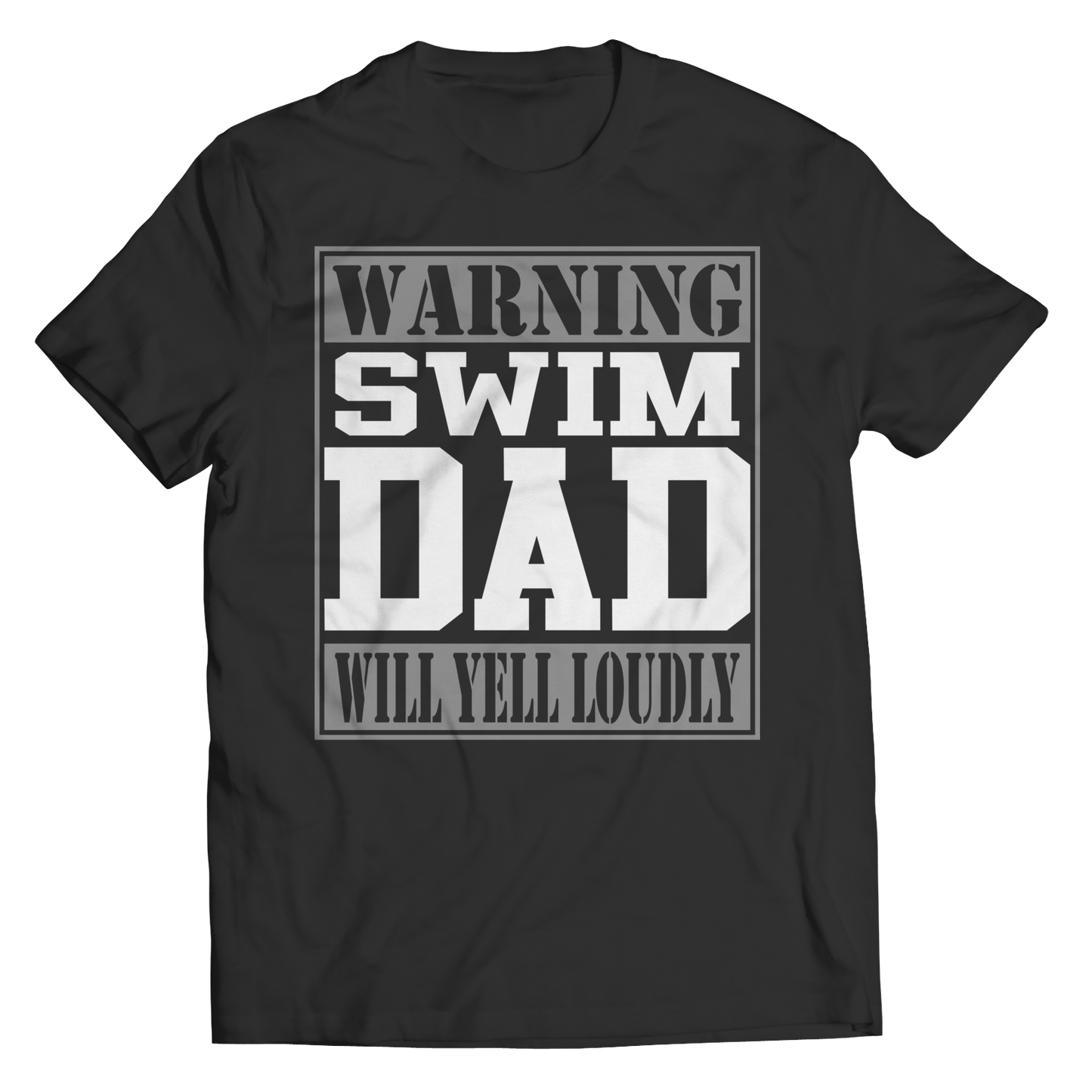 Limited Edition - Warning Swim Dad will Yell Loudly Shirt
