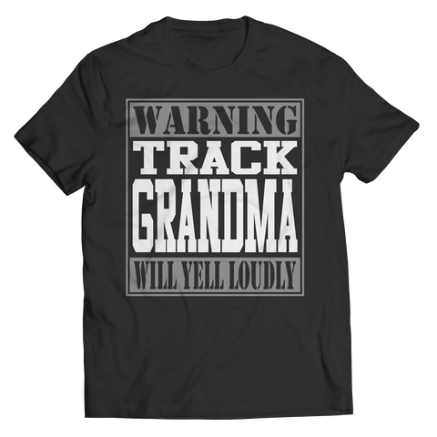 Limited Edition - Warning Track Grandma will Yell Loudly