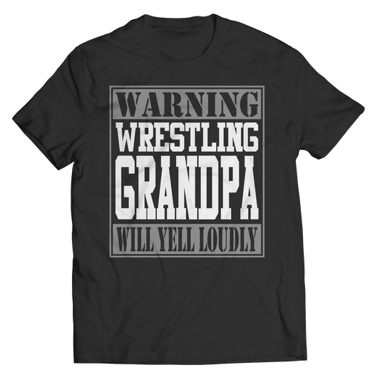 Warning Wrestling Grandpa will Yell Loudly Shirt