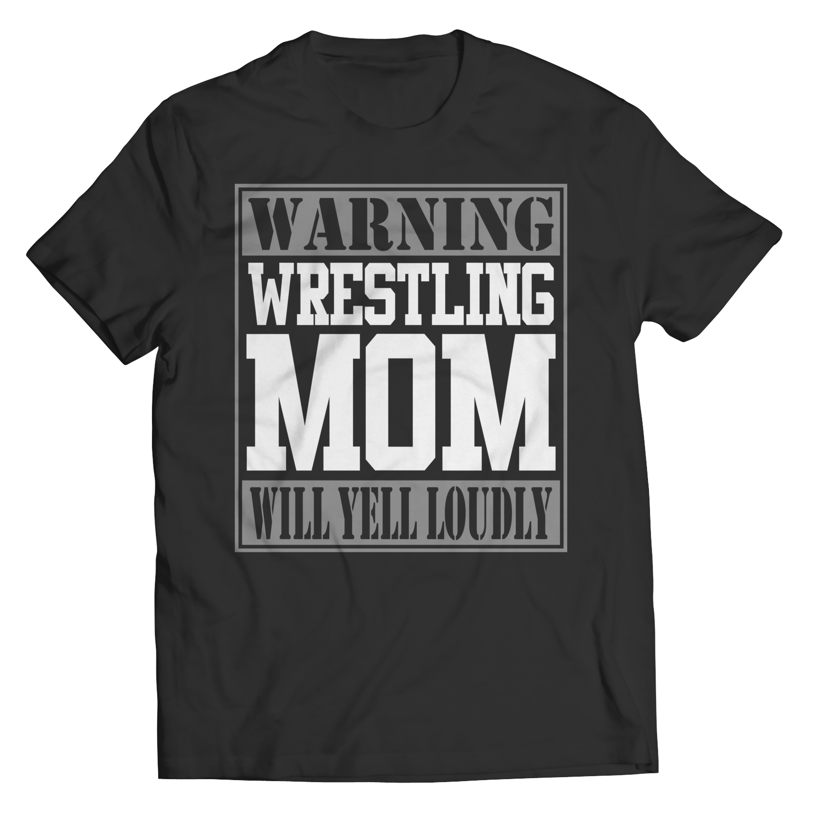 Warning Wrestling Mom will Yell Loudly Shirt