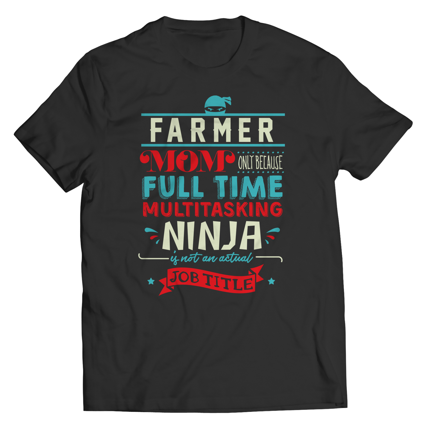 Farmer Ninja Mom Shirt