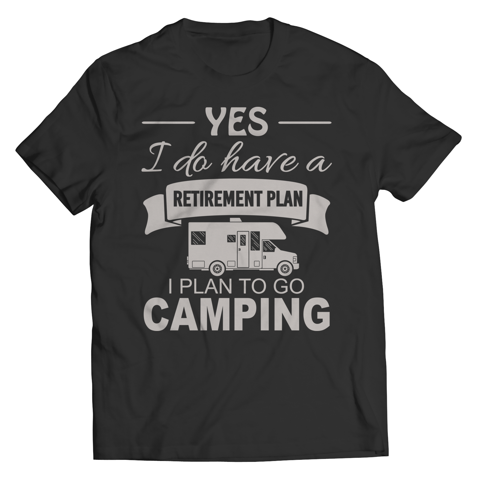 Limited Edition - Camping Retirement Plan Shirt