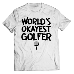World's Okayest Golfer Shirt