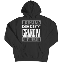 Limited Edition - Warning Cross Country Grandpa will Yell Loudly