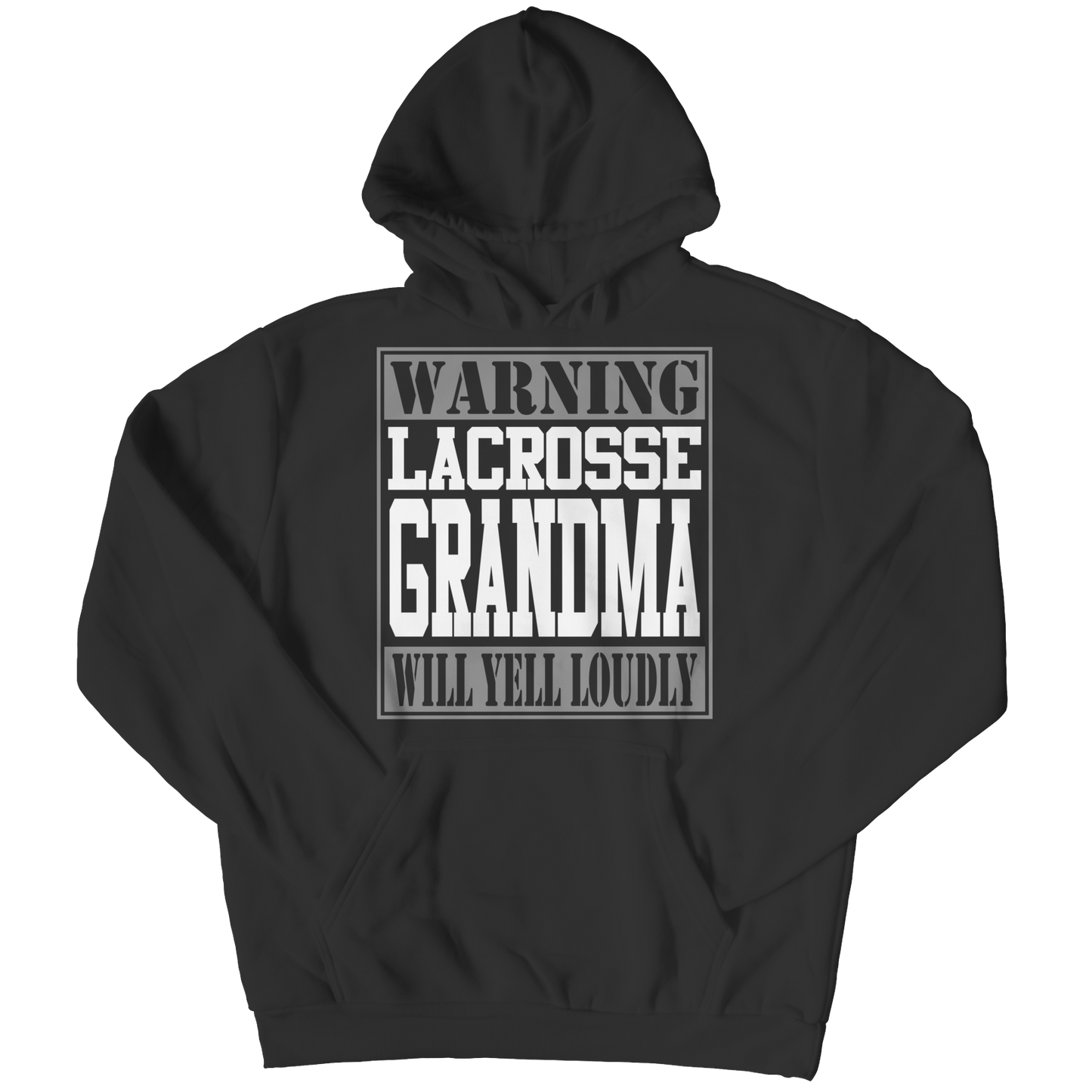 Limited Edition - Warning Lacrosse Grandma will Yell Loudly