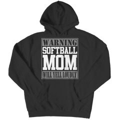 Limited Edition - Warning Softball Mom will Yell Loudly Tee Shirt, Long Sleeve Shirt, Ladies Classic Tee Shirt, Hoodie