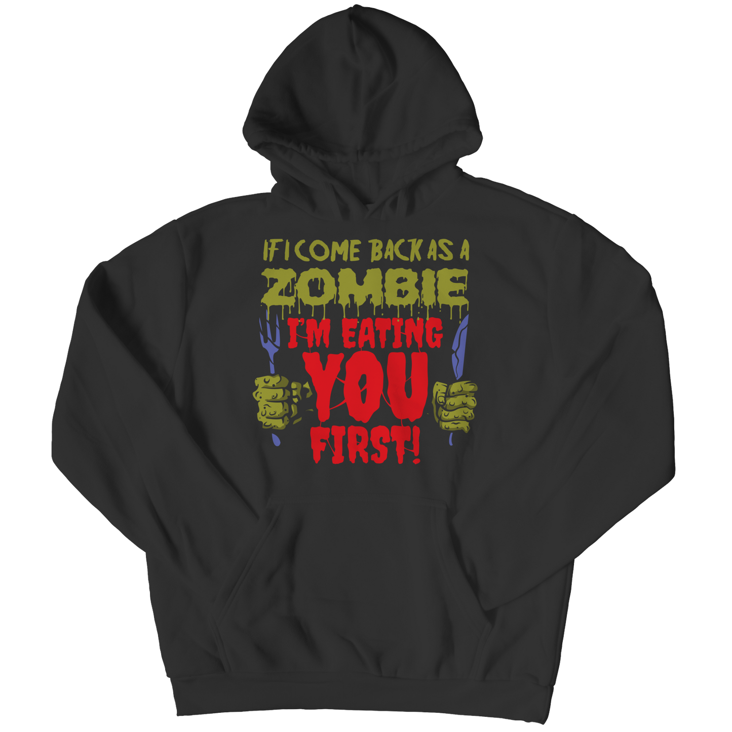 If I Come Back As A Zombie I'm Eating You First Shirt